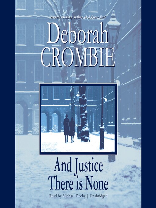 Title details for And Justice There is None by Deborah Crombie - Available